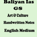 Baliyan Ias GS Art and Culture Handwritten Class Notes Eng