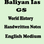 Baliyan Ias GS World History Handwritten Class Notes Eng