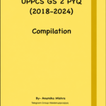 UPPCS/UPSC GS2 PYQ Compilation 2018-2024 By Anamika Mishra Eng Medium