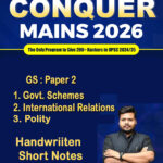 Understand UPSC CONQUER MAINS 2026 | GS2 Current Affairs Handwritten Short Notes | By Satyam Jain Notes (E)