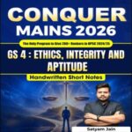 Understand UPSC CONQUER MAINS 2026 | GS4 Current Affairs Handwritten Short Notes | By Satyam Jain Notes (E)