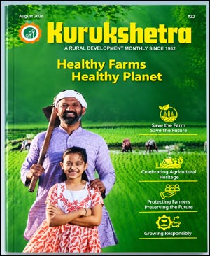 Kurukshetra Magazine August 2026 | Healthy Farms Healthy Planet | Rural Development Monthly (E)