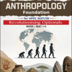 UnderStand UPSC Anthropology Foundation for I UPSC 2027-28 I Paper I Part I+II I English Medium