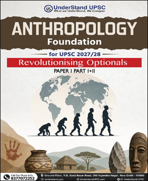 UnderStand UPSC Anthropology Foundation for I UPSC 2027-28 I Paper I Part I+II I English Medium