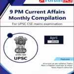 Forum IAS 9pm Monthly Compilation April 2026 for UPSC CSE Mains Examination English Medium
