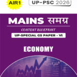 Mains Samagra (समग्र) Content Blueprint UP Special GS Paper -VI (Economy) I UP -PSC 2026 AIR 1 English Medium
