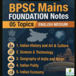 EDU TERIA BPSC Mains Foundation Notes 05 Topics English Medium BPSC Mains Exam