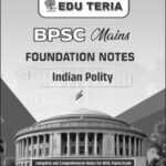 EDU TERIA BPSC Mains Foundation I Indian Polity Printed Notes | English Medium