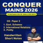 Understand UPSC CONQUER MAINS 2026 | GS2 Current Affairs Handwritten Short Notes | By Satyam Jain Notes (E)