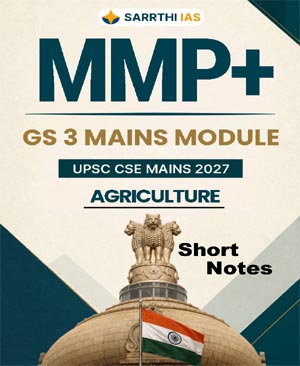Sarrthi IAS MMP+ GS 3 Agriculture Short Notes UPSC CSE Mains 2027