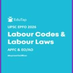 EduTap UPSC EPFO 2026 Labour Codes & Labour Laws | APFC & EO/AO | English Medium