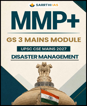 UPSC Mains GS 3 Disaster Management MMP+ Sarrthi IAS 2027 (ENG)