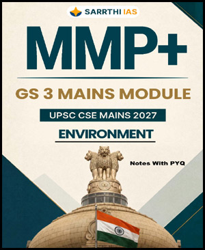 UPSC Mains GS 3 Environment MMP+ Sarrthi IAS Notes With PYQ 2027 (ENG)