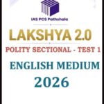IAS PCS Pathshala Lakshya 2.0 Polity Sectional Test 1 (2026 Edition)
