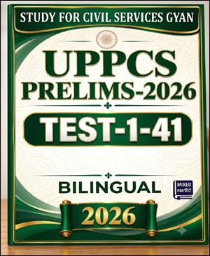 Study For Civil Services Gyan UPPCS Prelims Test  1 to 41 Bilingual 2026