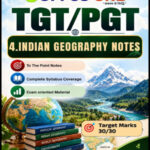 UPPCS ONE TGT/PGT Indian Geography Study Notes with Exam Oriented Material for Teaching Exams (ENG)